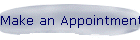 Make an Appointment